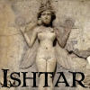 Ishtar - Assyrian goddess of Fertility/Love/Sex